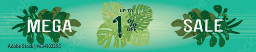  1% off. Horizontal green banner. Summer tropical leaves theme. Advertising for Mega Sale. Up to one percent discount for promotions and offers.