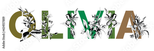 Woman's name Olivia. Font composition named OLIVIA. Decorative floral font. Typography in the style of art nouveau, modern, vintage.