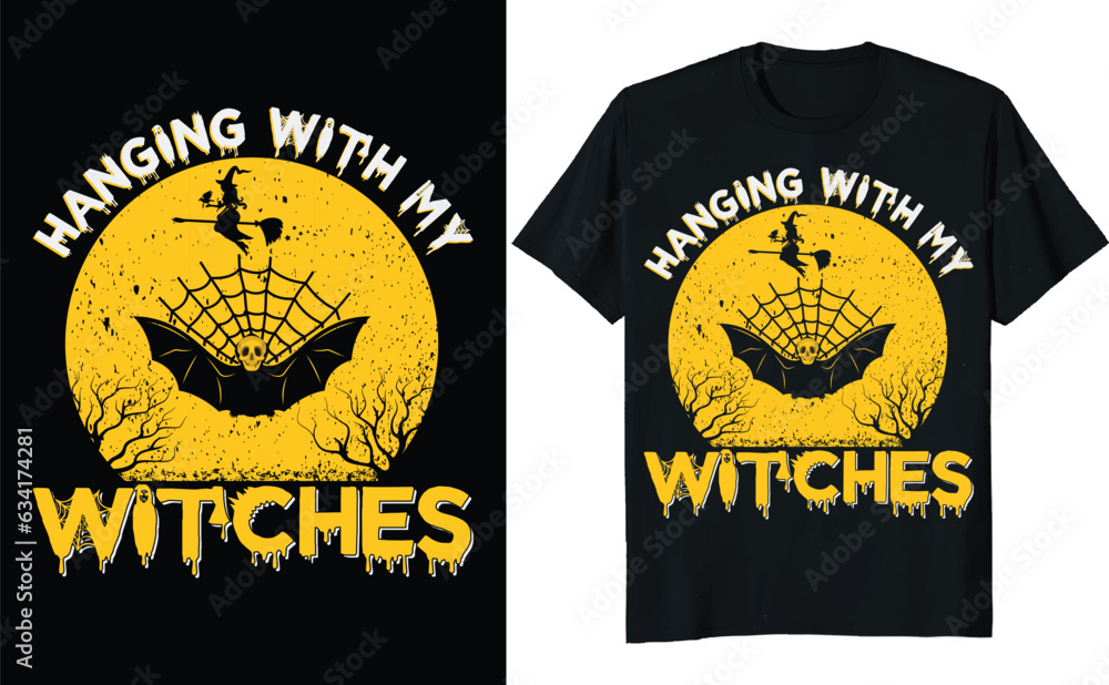 Hanging with my witches. 
Halloween t-shirt design vector. Typography, Quote, Halloween t-shirt design. Halloween t-shirt for Halloween day.
