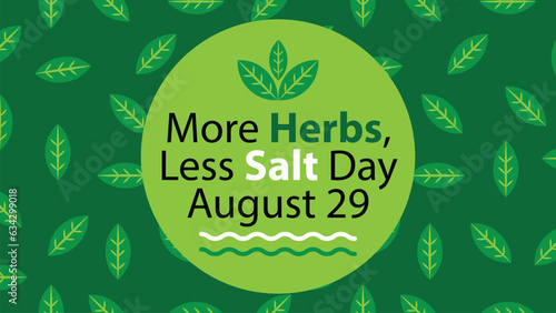 More Herbs, Less Salt Day vector banner design. Happy More Herbs, Less Salt Day modern minimal graphic poster illustration.
