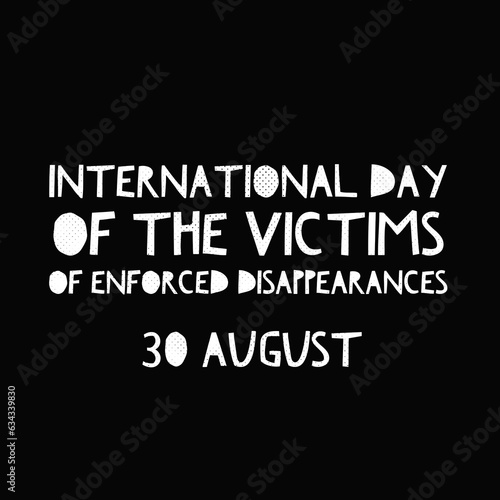 International day of the victims of enforced disappearances 30 august national world 