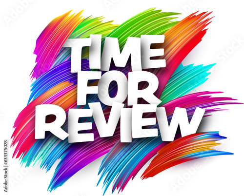 Time for review paper word sign with colorful spectrum paint brush strokes over white. Vector illustration.