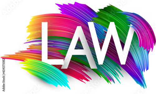 Law paper word sign with colorful spectrum paint brush strokes over white. Vector illustration.