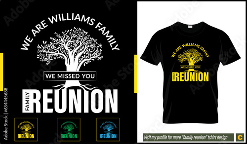 Williams Family Reunion T-shirt Design Vector With Trees and Green, Yellow, White Color. Print Ready and 100% Resized Vector. Easy to use for Printing.