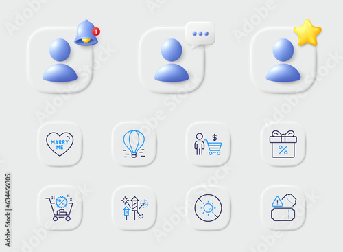 Shopping cart, Buyer and Tickets line icons. Placeholder with 3d star, reminder bell, chat. Pack of Fireworks rocket, Marry me, Discount offer icon. Air balloon, No sun pictogram. Vector