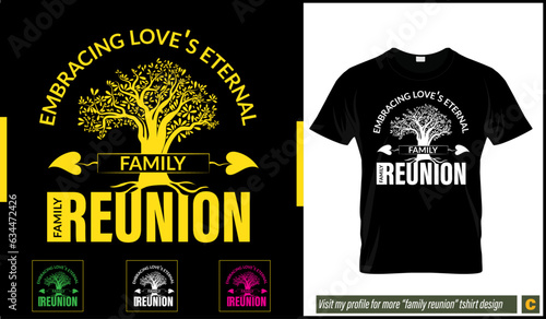 Family reunion tshirt design with beautiful quotes and text. 