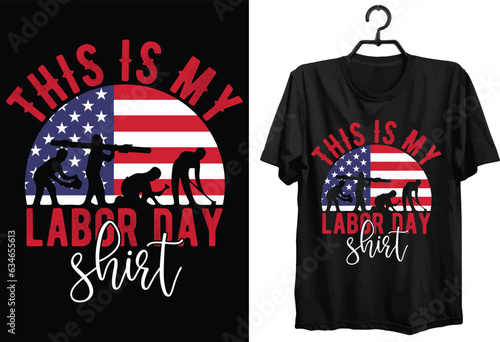 Labor Day t-shirt design. Funny Gift Labor Day T-shirt Design For Workers.  Typography, Custom, Vector t-shirt design. World labor day t-shirt design