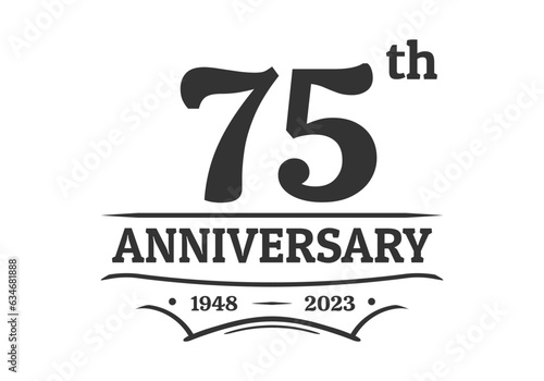 75 years anniversary logo, icon or label. 75th jubilee, birthday celebration vintage design template. Wedding, invitation card element. Vector illustration.
