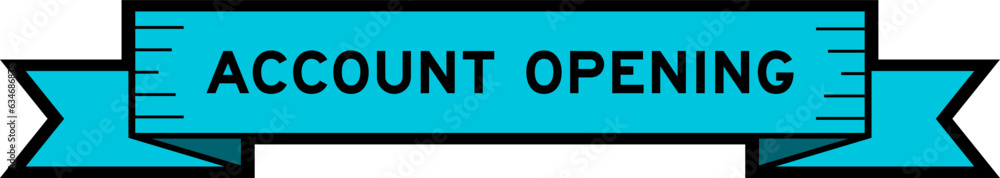 Ribbon label banner with word account opening in blue color on white background Ribbon label banner with word account opening in blue color on white background