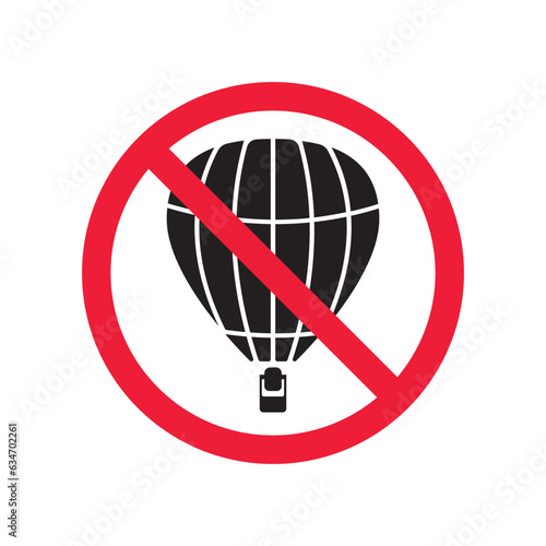 Forbidden air balloon vector icon. Warning, caution, attention, restriction, label, ban, danger. No air balloon flat sign design pictogram symbol. No air balloon icon