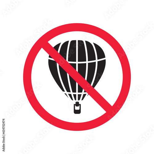 Forbidden air balloon vector icon. Warning, caution, attention, restriction, label, ban, danger. No air balloon flat sign design pictogram symbol. No air balloon icon