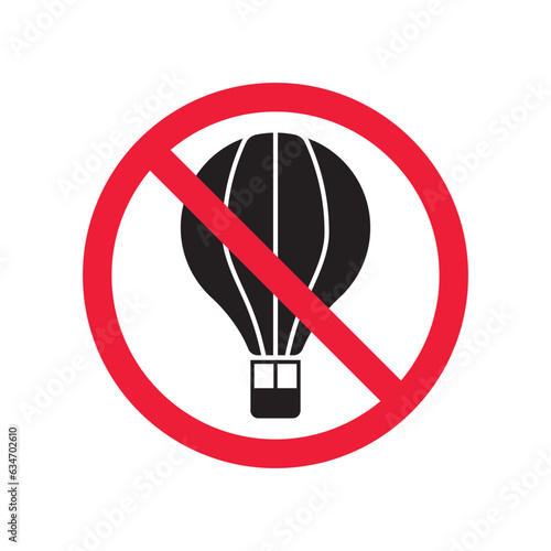 Forbidden air balloon vector icon. Warning, caution, attention, restriction, label, ban, danger. No air balloon flat sign design pictogram symbol. No air balloon icon