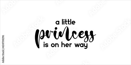 A little princess is on her way - card template with black and white inscription. Vector illustration for gender reveal party	