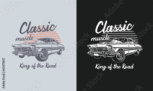 classic muscle car king of the road t-shirt design graphics, American classic car t shirt, old car vector t-shirt template,