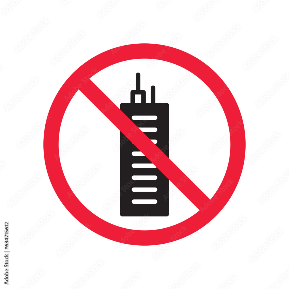 Forbidden skyscraper vector icon. Warning, caution, attention, restriction, label, ban, danger. No building flat sign design pictogram symbol. No city building icon