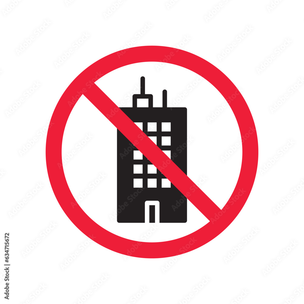 Forbidden skyscraper vector icon. Warning, caution, attention, restriction, label, ban, danger. No building flat sign design pictogram symbol. No city building icon Forbidden skyscraper vector icon. Warning, caution, attention, restriction, label, ban, danger. No building flat sign design pictogram symbol. No city building icon