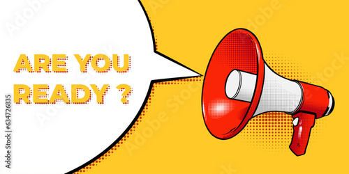 Red megaphone or loudspeaker announces ARE YOU READY in a speech bubble. Social media marketing concept. Announcement for marketing. Vector illustration in comic cartoon style on yellow background