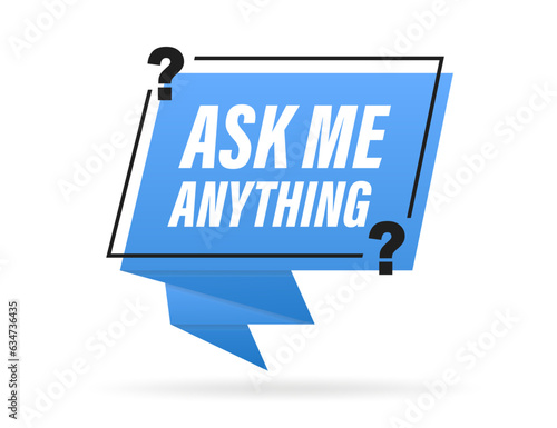 Ask me anything speech bubble banner. Lettering for your blog, for online shop, for tags and banners. AMA session concept. Vector illustration photo