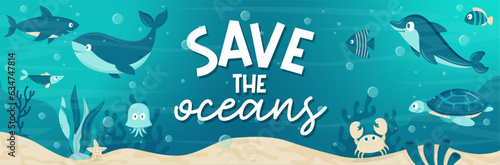 Save the Oceans - World ocean day - Marine life background - Editable vector banner - Sea world - Illustrations of sea animals, creatures and shells - Marine animals - Waves and bubbles 