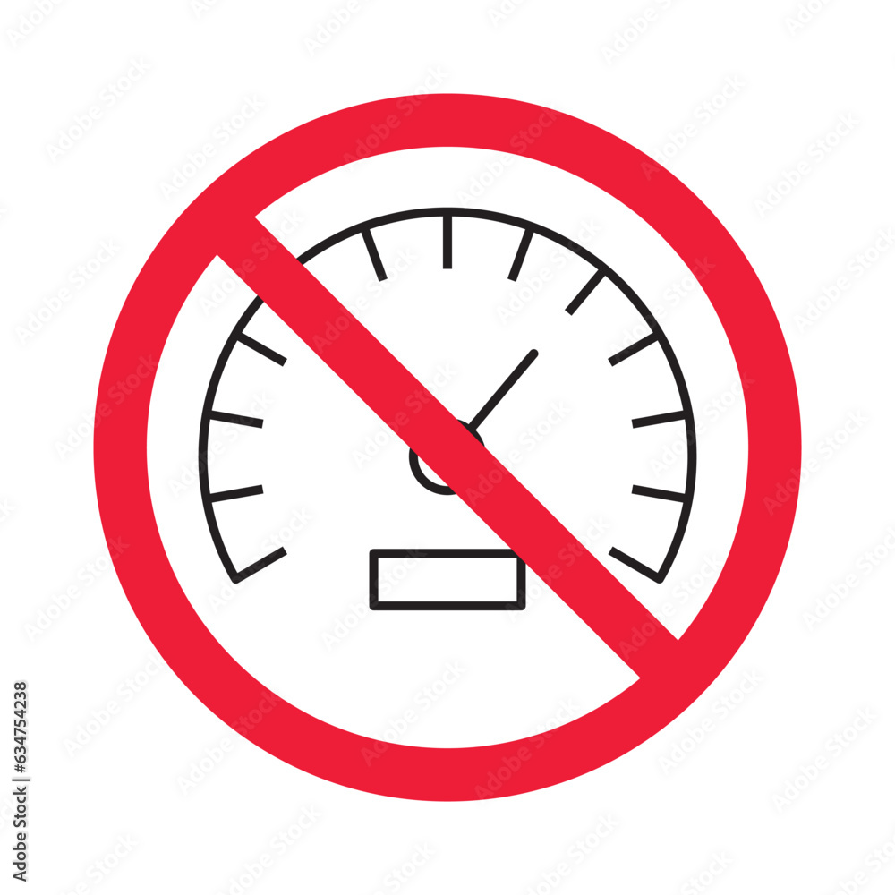Forbidden Prohibited Warning, caution, attention, restriction label ban, danger. Meter flat icon. Gauge vector icon. Do not use speedometer measurement sign. Speed symbol pictogram Forbidden Prohibited Warning, caution, attention, restriction label ban, danger. Meter flat icon. Gauge vector icon. Do not use speedometer measurement sign. Speed symbol pictogram