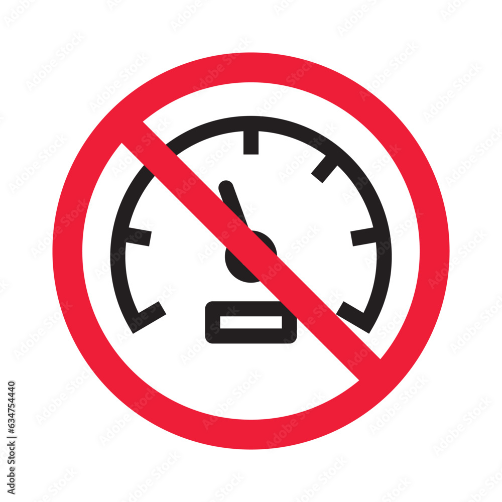 Forbidden Prohibited Warning, caution, attention, restriction label ban, danger. Meter flat icon. Gauge vector icon. Do not use speedometer measurement sign. Speed symbol pictogram Forbidden Prohibited Warning, caution, attention, restriction label ban, danger. Meter flat icon. Gauge vector icon. Do not use speedometer measurement sign. Speed symbol pictogram