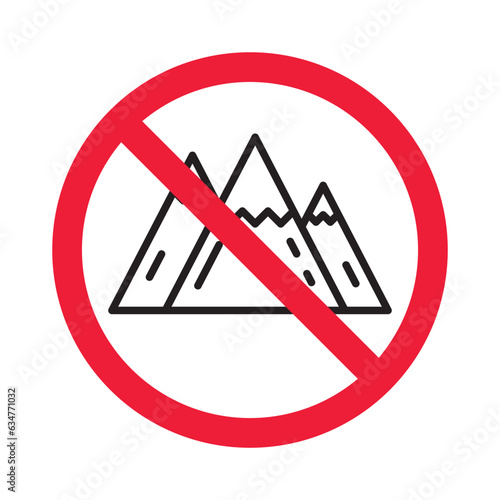 Forbidden mountain vector icon. Warning, caution, attention, restriction, label, ban, danger. No rock flat sign design pictogram symbol. No alpinist mountaineer climber icon