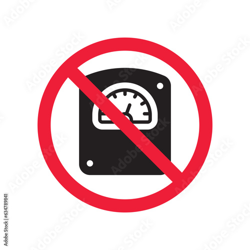 Prohibited scale weight vector icon. No scale weight icon. Forbidden scale weight  icon. No scale sign. Warning, caution, attention, restriction, danger flat sign design symbol pictogram