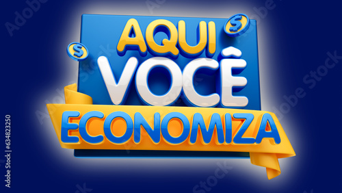 selo 3d ''aqui você economiza''
