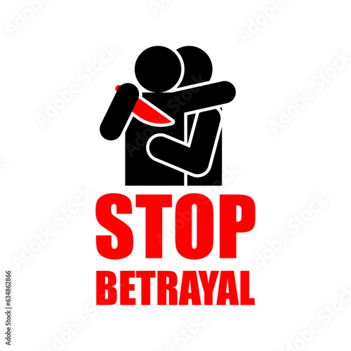 Stop traitor. Ban of betrayal. Concept of betrayal is a knife in the back.