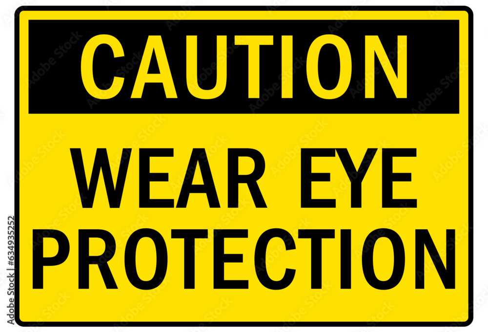 Eye protection safety sign and labels wear eye protection Eye protection safety sign and labels wear eye protection