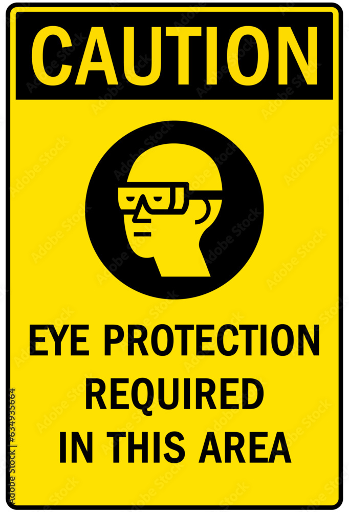 Fototapeta premium Eye protection safety sign and labels eye protection required in this area