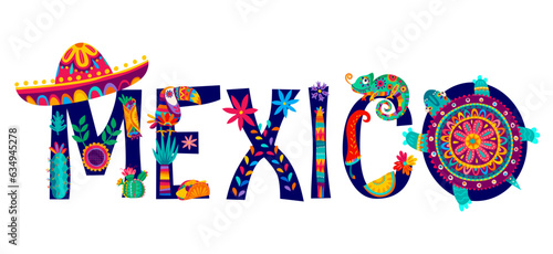 Mexico typography lettering with sombrero hat, animals and tropical flowers. Isolated vector word with alebrije chameleon, tex mex food, cactuses, capturing the essence of mexican culture and nature