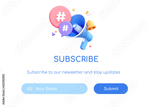 3D Subscribe to newsletter banner template with button. Megaphone with message and hashtag. Send by email. Subscription to news and offers. Follow in media. Cartoon design mockup. 3D Rendering