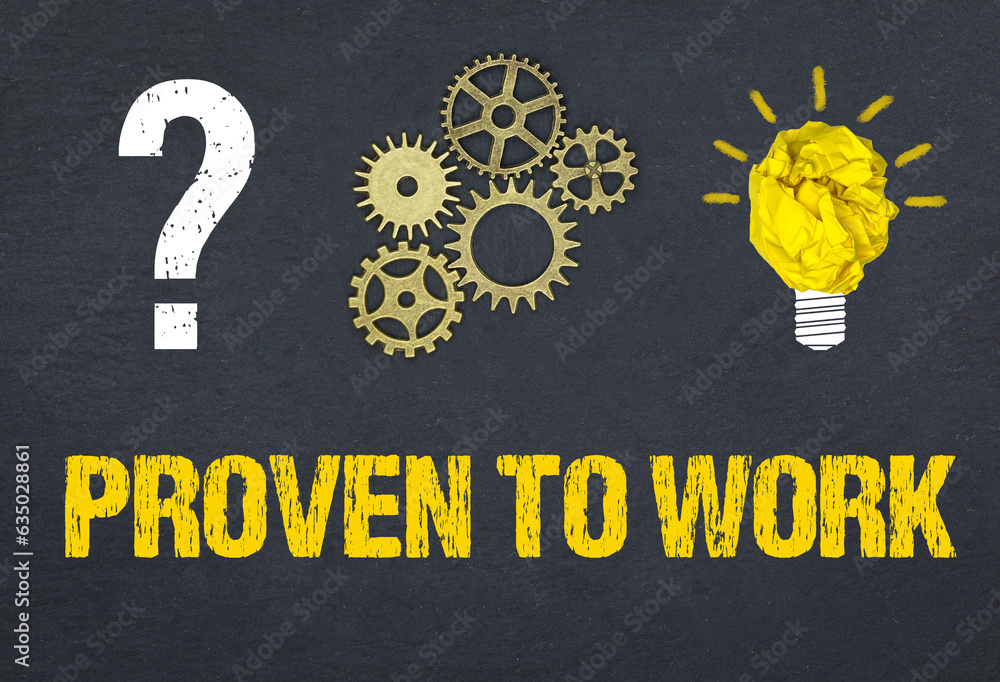 Obraz premium Proven to Work