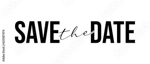 Save the date Typography Background. Typography for photo or post overlays, titles for wedding party invitations, office parties etc. Save the date invitation card. Isolated on white background. 