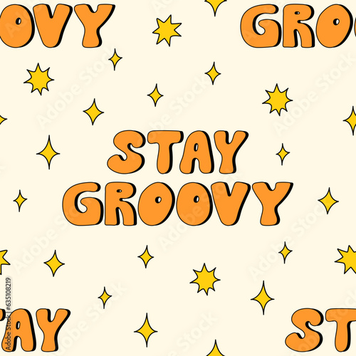 Seamless pattern with stay groovy lettering quote and stars. Vector background in 1970 retro style