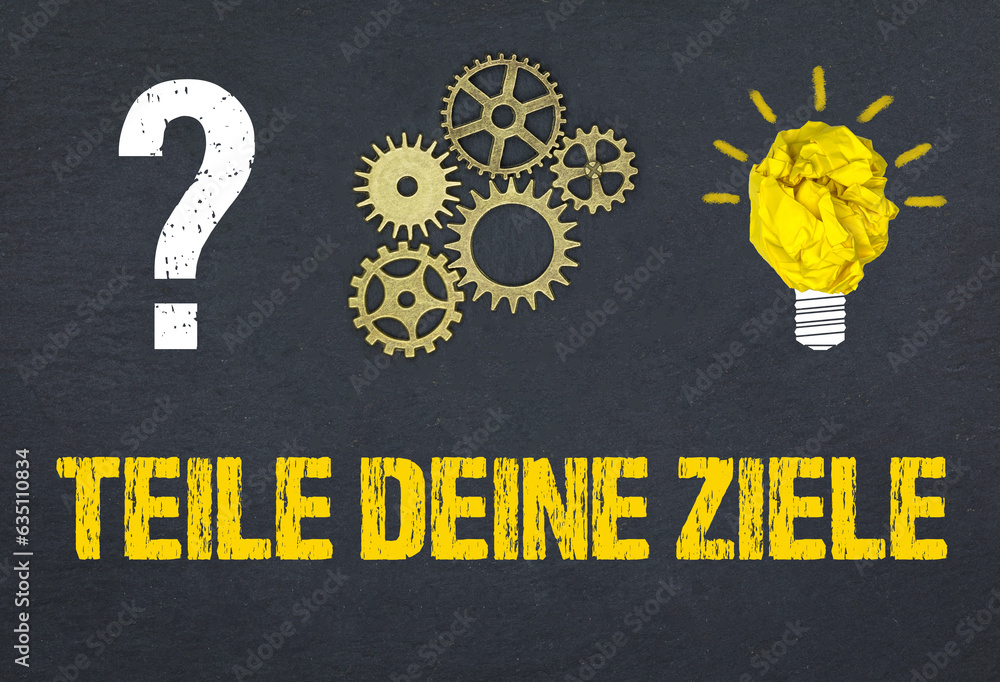 Obraz premium Teile deine Ziele 