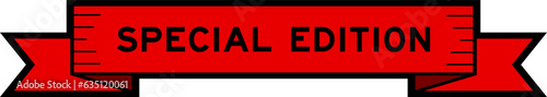 Ribbon label banner with word special edition in red color on white background