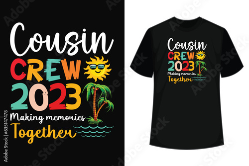 Cousin Crew 2023 Making Memories Together Family Summer T-Shirt. photo