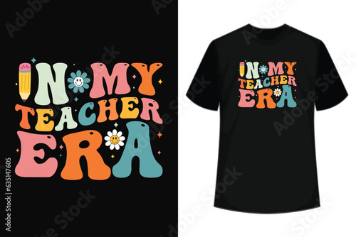 In My Teacher Era First Day Of School Back To School Retro T-Shirt.