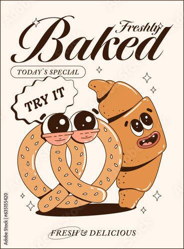 Trendy poster with pretzel and croissant groovy retro characters. Freshly baked. Branding mascots for cafe, restaurant, bar. Vector illustration.