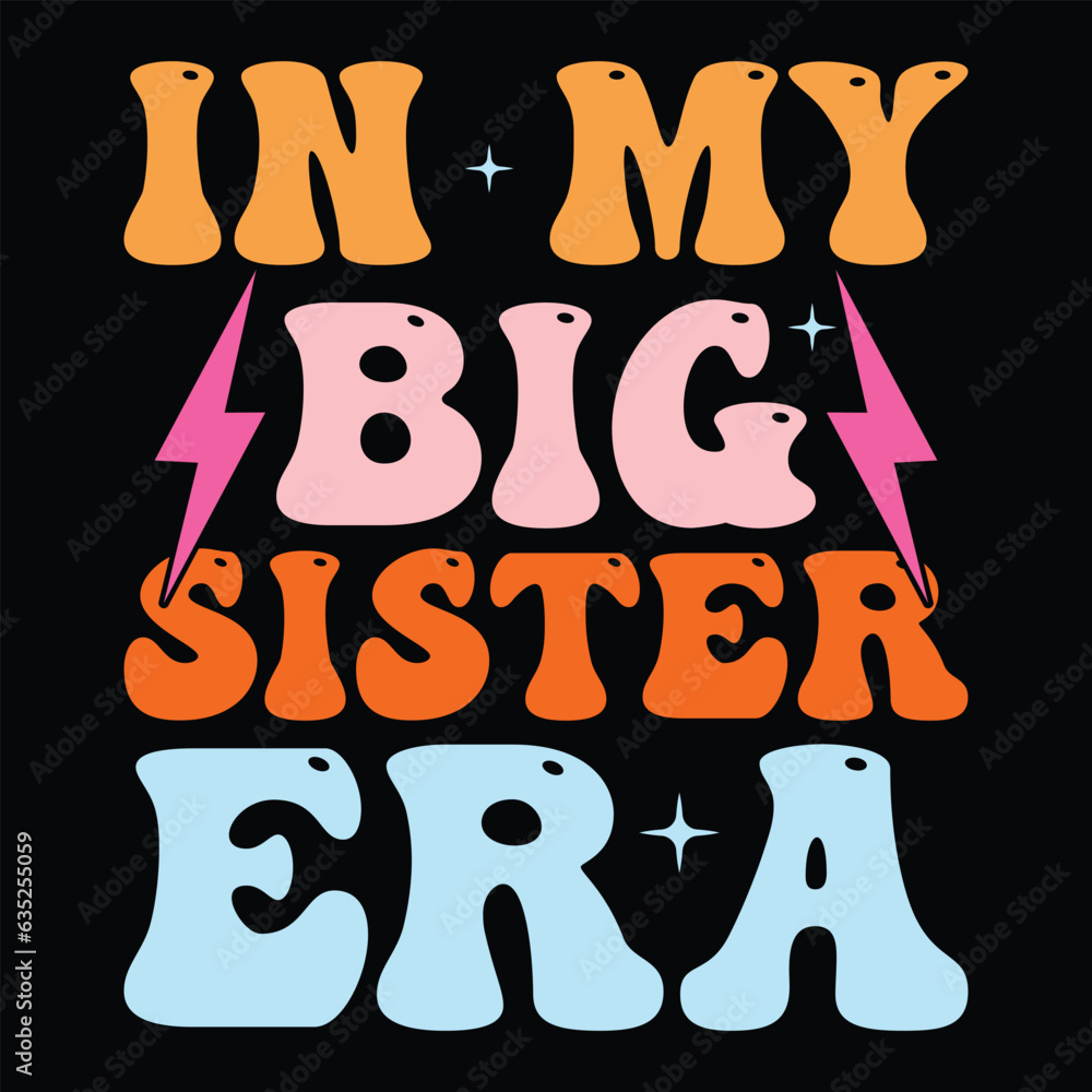In My Big sister Era In My Big sister Era