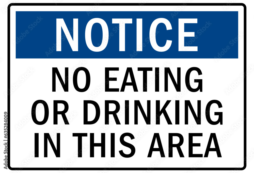 No food or drink warning sign and labels no eating or drinking in this area
