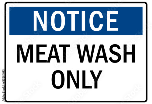 Food safety sign and labels meat wash only