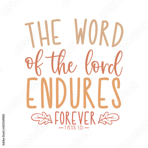 The word of the lord endures forever