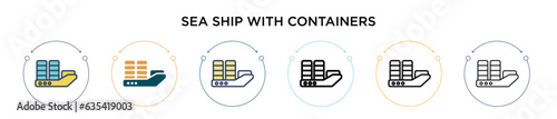 Sea ship with containers icon in filled, thin line, outline and stroke style. Vector illustration of two colored and black sea ship with containers vector icons designs can be used for mobile, ui, web