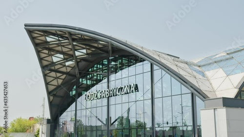Łódź Fabryczna Railway Station in Łódź, Poland. Exterior shots. Transport, Station, Architecture, Modern, Design, Cityscape, Modernization, Infrastructure, Urbanism, Skyline, Facade, Glass, Steel