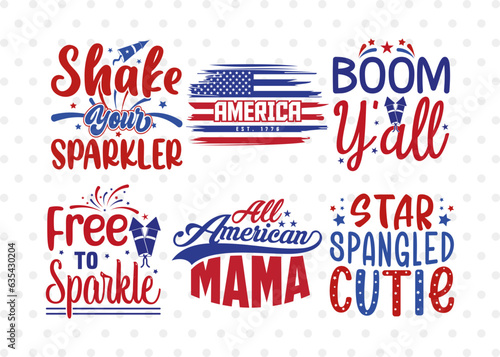 4th Of July Bundle Vol-01 Bundle, Shake Your Sparkler Svg, Free To Sparkle Svg, Boom Y'all Svg, All American Mama Svg, 4th July Quote, Typography Design