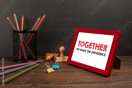 Fotografija TOGETHER WE MAKE THE DIFFERENCE