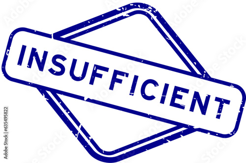 Grunge blue insufficient word rubber seal stamp on white background